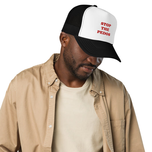 STOP THE PEDOS Foam trucker hat