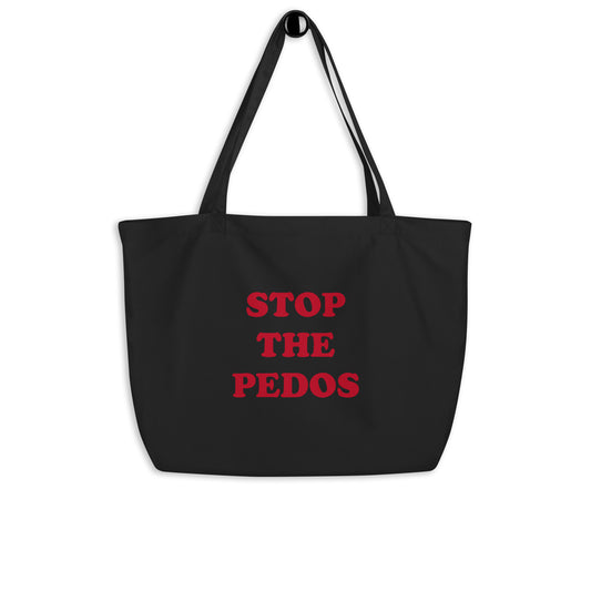 STOP THE PEDOS Large organic tote bag